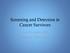 Screening and Detection in Cancer Survivors. Jose W. Avitia, MD Oncology/Hematology