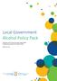 Local Government Alcohol Policy Pack. Production of this resource has been made possible through financial support from Health Canada.