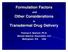 Formulation Factors. Other Considerations. Transdermal Drug Delivery