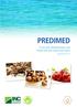 PREDIMED. A five year Mediterranean and mixed nuts diet study from Spain