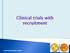 Clinical trials with recruitment HEMATOONCOLOGY CLINIC