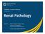 Renal Pathology. SCBM342 Systemic Pathology 19 February Lecturer: Niwat Kangwanrangsan, Ph.D.