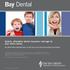 Bay Dental. Quality, affordable dental insurance coverage for your entire family