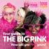 Your guide to THE BIG PINK. How will you PINK yours?