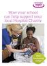 How your school can help support your local Hospital Charity