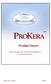 Product Insert ProKera is approved by the US FDA (510K Approval) as a class II medical device.