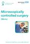 Microscopically controlled surgery (Mohs)