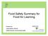 Food Safety Summary for Food for Learning. Prepared by: Joanna Mestre, BScHE Health Promoter, Environmental Health