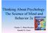 Thinking About Psychology: The Science of Mind and. Charles T. Blair-Broeker Randal M. Ernst