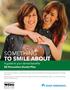 SOMETHING TO SMILE ABOUT. A guide to your dental benefits $0 Preventive Dental Plan