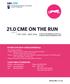 CME ON THE RUN 21.0 OCT MAY ATTEND LIVE OR BY VIDEOCONFERENCE