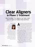Clear Aligners. As clear aligners have become very popular among teens. in Phase 1 Treatment