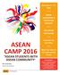 ASEAN CAMP 2016 ASEAN STUDENTS WITH ASEAN COMMUNITY ASEAN. Universities in Partnership Network. One ASEAN Community. December 1 st 6 th, 2016