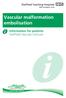 Vascular malformation embolisation. Information for patients Sheffield Vascular Institute