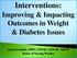 Interventions: Improving & Impacting Outcomes in Weight & Diabetes Issues. JoAnn Franklin, APRN, FNP-BC, GNP-BC, MHNP Doctor of Nursing Practice