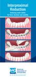 Interproximal Reduction. Reducing tooth widths for form, function and stability