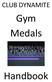 CLUB DYNAMITE. Gym Medals. Handbook