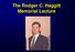 The Rodger C. Haggitt Memorial Lecture