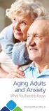 Aging Adults and Anxiety What You Need to Know. Behavioral Healthcare Options, Inc.