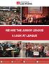 WE ARE THE JUNIOR LEAGUE A LOOK AT LEAGUE