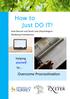 How to Just DO IT! Overcome Procrastination. Helping yourself to... Josie Bannon and Sarah Lane (Psychological Wellbeing Practitioners)