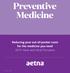 Preventive Medicine. Reducing your out-of-pocket costs for the medicine you need Value and Value Plus plans