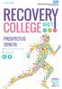 PROSPECTUS 2018/19 MAKING A DIFFERENCE FOR YOU, WITH YOU. #wearenhft. Northamptonshire Healthcare NHS Foundation Trust. nhft.nhs.uk/recovery-college