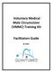 Voluntary Medical Male Circumcision (VMMC) Training Kit. Facilitators Guide