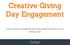 Creative Giving Day Engagement. How to think outside the box and make the most of your Giving Day!
