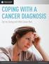 COPING WITH A CANCER DIAGNOSIS. Tips for Dealing with What Comes Next