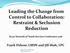 Leading the Change from Control to Collaboration: Restraint & Seclusion Reduction