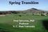 Desert Mountain Poa annua Spring Transition Management on Putting Greens Fred Yelverton, PhD Professor N. C. State University