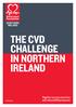 THE CVD CHALLENGE IN NORTHERN IRELAND. Together we can save lives and reduce NHS pressures