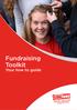 Fundraising Toolkit. Your how to guide