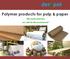 derypol Polymer products for pulp & paper We make polymers, we care for the environment Revisión Enero 11