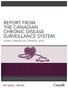 REPORT FROM THE CANADIAN CHRONIC DISEASE SURVEILLANCE SYSTEM: