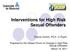 Interventions for High Risk Sexual Offenders