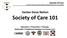 Society of Care 101. Santee Sioux Nation. Society of Care Accessible Culturally Competent Behavioral Health Help You Can Trust & Afford