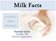 Milk Facts. A sciencebased. discussion. Presenter Name Presenter Title Presenter Organization