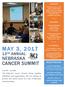 MAY 3, 2017 CANCER SUMMIT NEBRASKA 13 TH ANNUAL REGISTRATION: AUDIENCE: LOCATION: CE CREDITS: