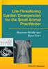 Life-Threatening Cardiac Emergencies for the Small Animal Practitioner. Maureen McMichael Ryan Fries