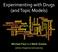 Experimenting with Drugs (and Topic Models) Michael Paul and Mark Dredze Johns Hopkins University