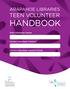 ARAPAHOE LIBRARIES TEEN VOLUNTEER HANDBOOK. Teen Volunteer Name. Library Volunteer Contact. Library Volunteer Contact