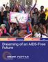 Determined Resilient Empowered AIDS-Free Mentored Safe Dreaming of an AIDS-Free Future