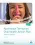 Northwest Territories Oral Health Action Plan 2018/ /21