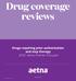 Drug coverage reviews