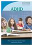 ADHD. When a Child Has Attention Deficit Hyperactivity Disorder