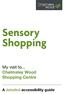 Sensory Shopping. My visit to... Chelmsley Wood Shopping Centre. A detailed accessibility guide