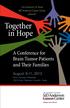 in Hope A Conference for Brain Tumor Patients and Their Families August 9-11, 2013 The University of Texas MD Anderson Cancer Center presents