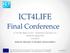 ICT4LIFE. Final Conference. ICT4Life field work - tailored solutions in diverse regional context Ariane Girault, E-Seniors Association